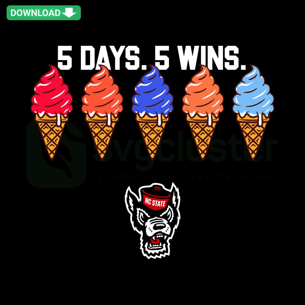 NC State Wolfpack Logo 5 Days 5 Wins Ice Scream SVG, high-res SVG with bold team colors, dynamic font, ideal for fans.