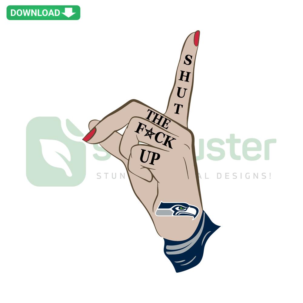 Seattle Seahawks SVG design featuring bold typography Shut The Fuck Up, custom digital download file.