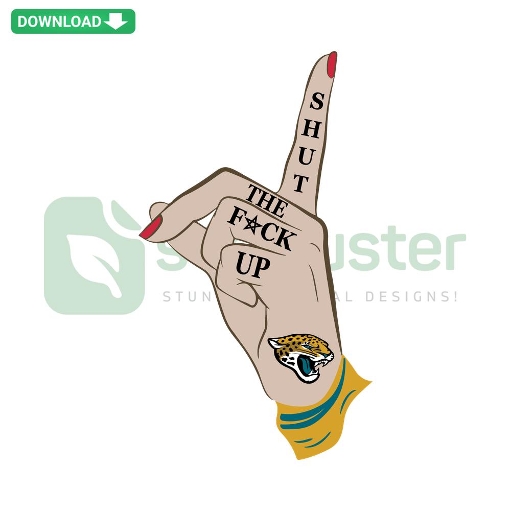 Jacksonville Jaguars SVG Template for Cards: Bold Shut The F*** Up text in teal and gold team colors.