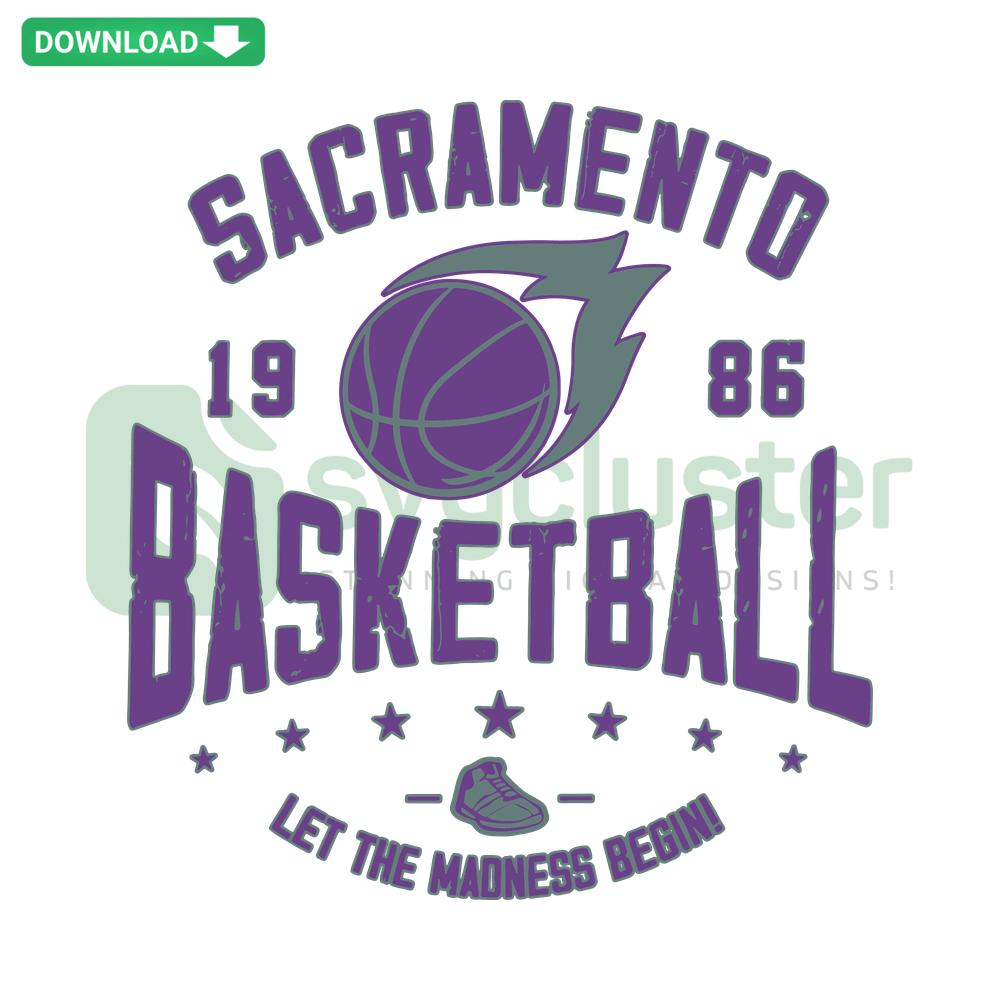 Vintage Sacramento Basketball Lets The Madness Begin SVG; Retro design featuring basketball hoop, vibrant colors for home decor.