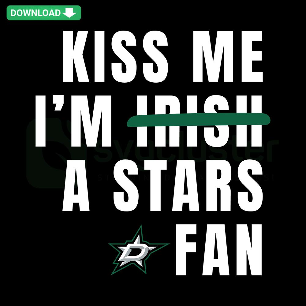 Kiss Me I'm A Stars Fan SVG, unique green and black design, perfect for Cricut, crafts, digital download