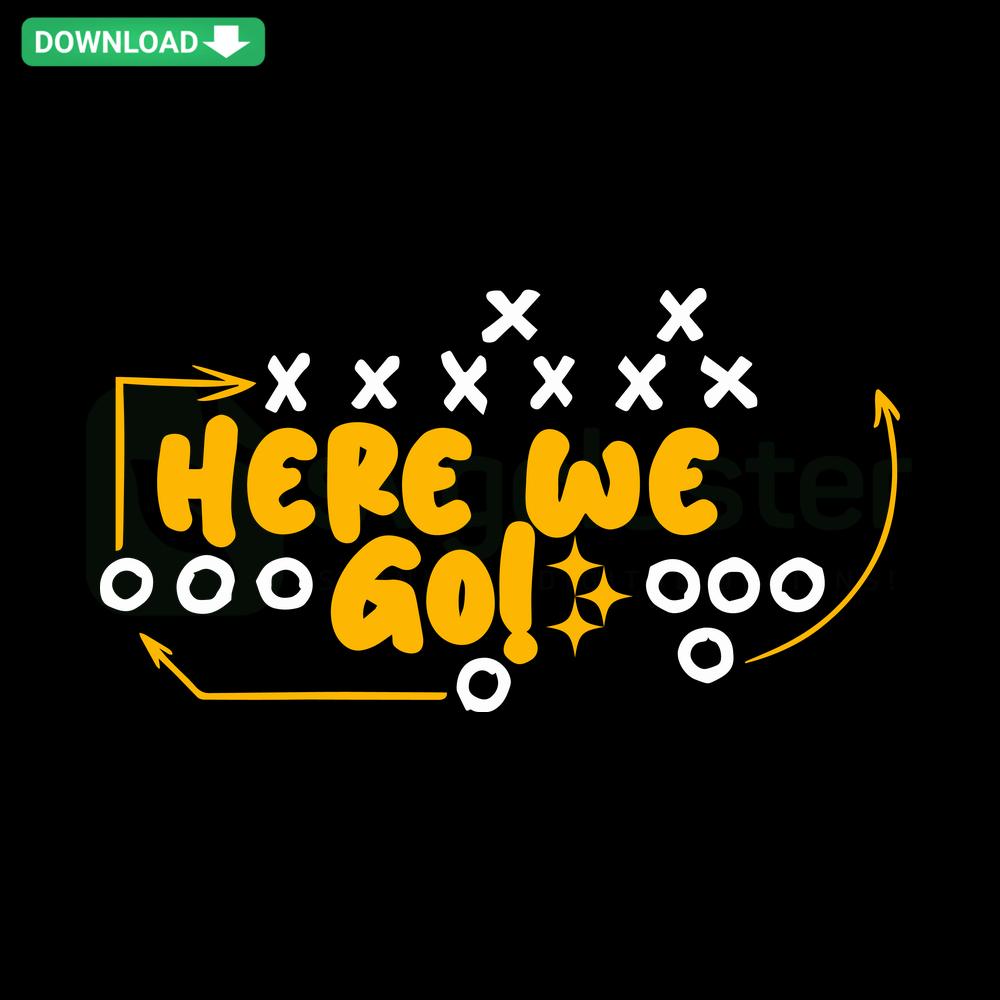 Pittsburgh Steelers Here We Go SVG Digital Download, Cricut Ready, Football Design, NFL Team Spirit, Cutting Files