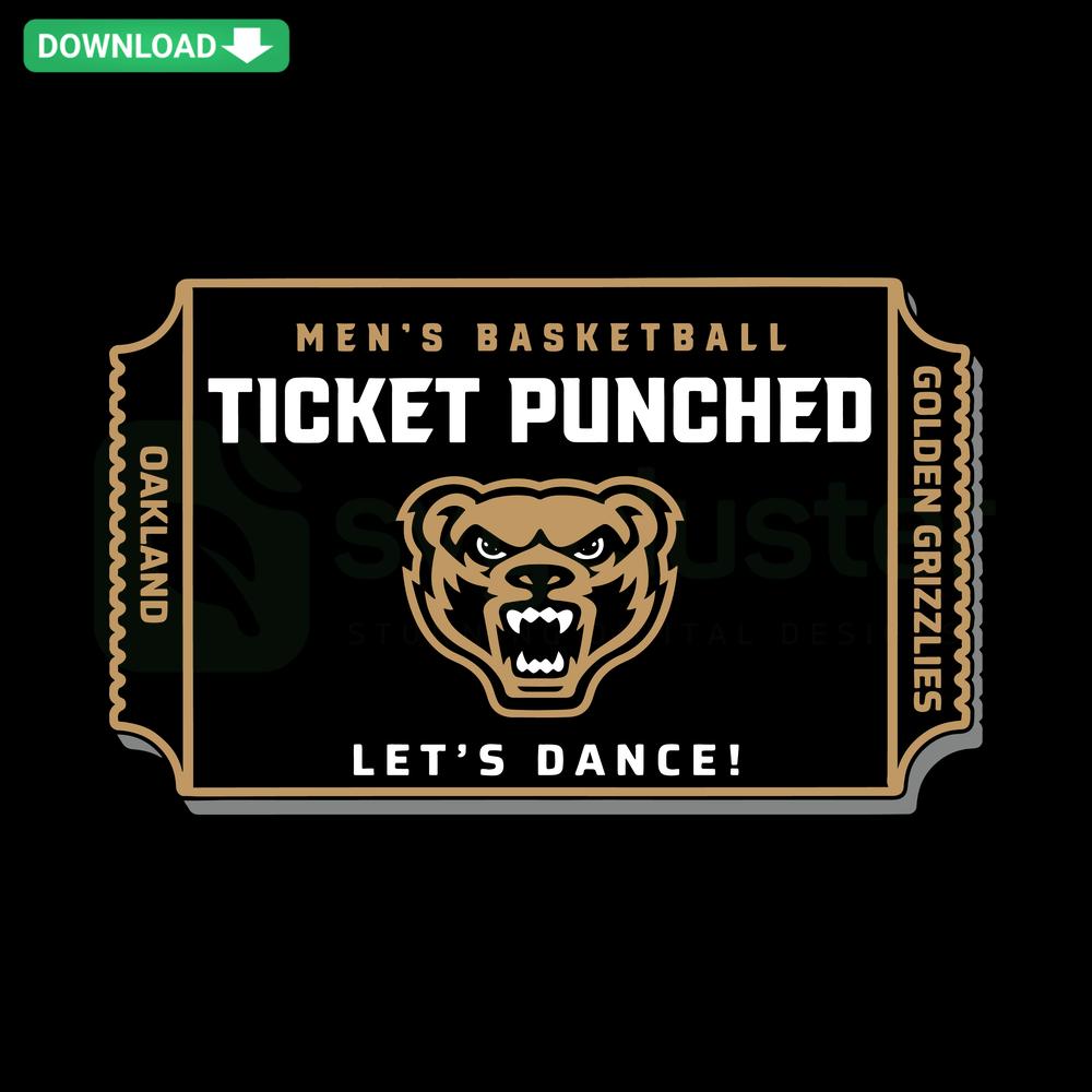 Mens Basketball Ticket Punched Lets Dance Oakland Golden Grizzlies SVG Design, Premium SVG for Designers