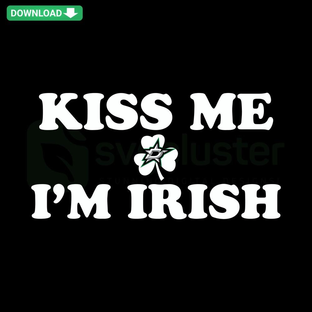 Kiss Me I'm Irish Dallas Stars SVG Design, Perfect for Cricut Projects, Instant Download, St. Patrick's Day Sports Theme