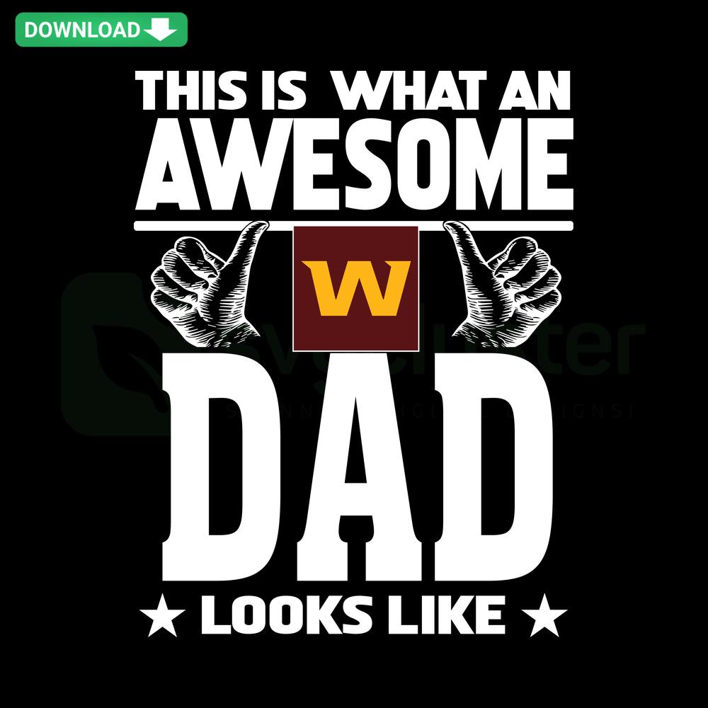 Awesome Washington Football Dad SVG design featuring bold text and a football graphic; customizable SVG files.