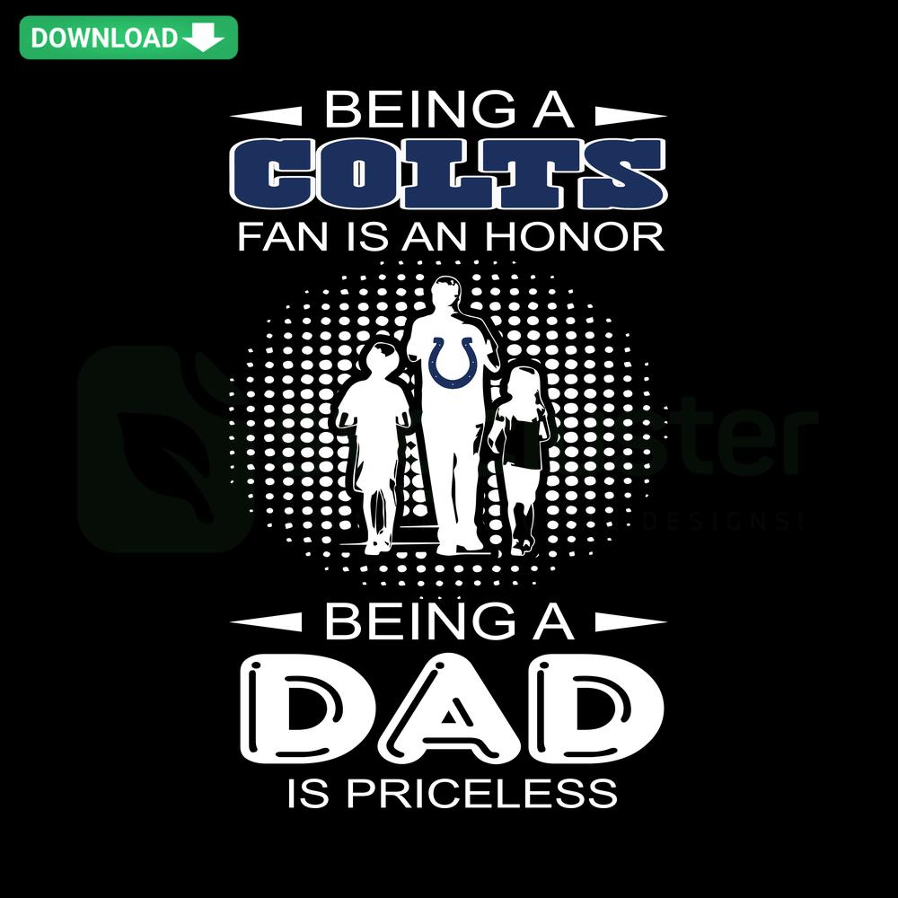 Being A Colts Fan Is An Honor Being A Dad Is Priceless SVG Cut File - Blue and White Football Design for DIY Crafts