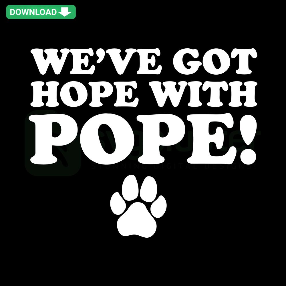 We Are Got Hope With Pope Kentucky Wildcats SVG design featuring Kentucky Wildcats text for T-shirt printing.