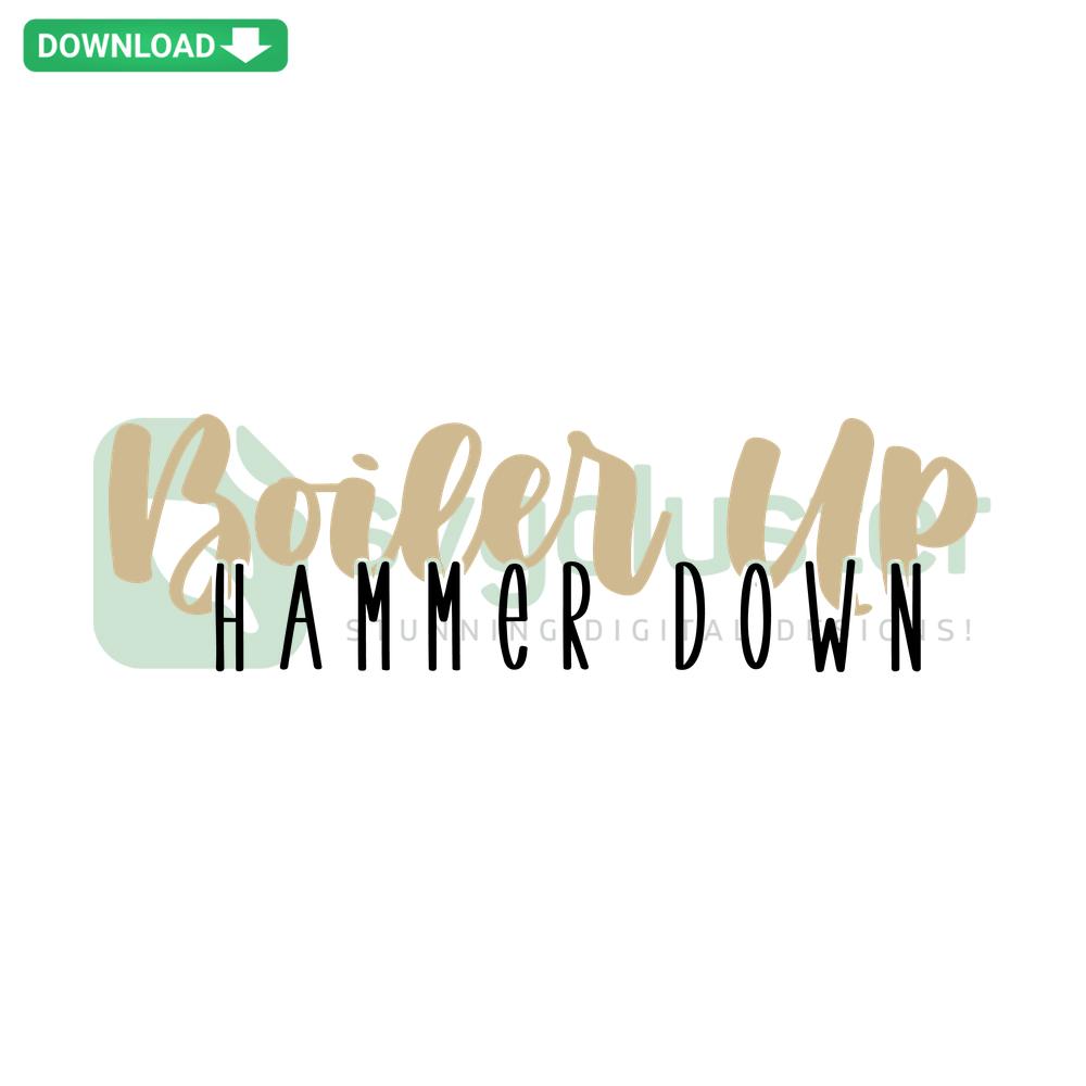 Purdue Boilermakers SVG: Boiler Up Hammer Down text graphic, black and gold, instant download sports design.