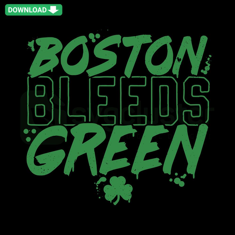 Boston Bleeds Green Celtics Basketball SVG: Instant Cricut Download featuring bold green NBA team text with basketball graphics.
