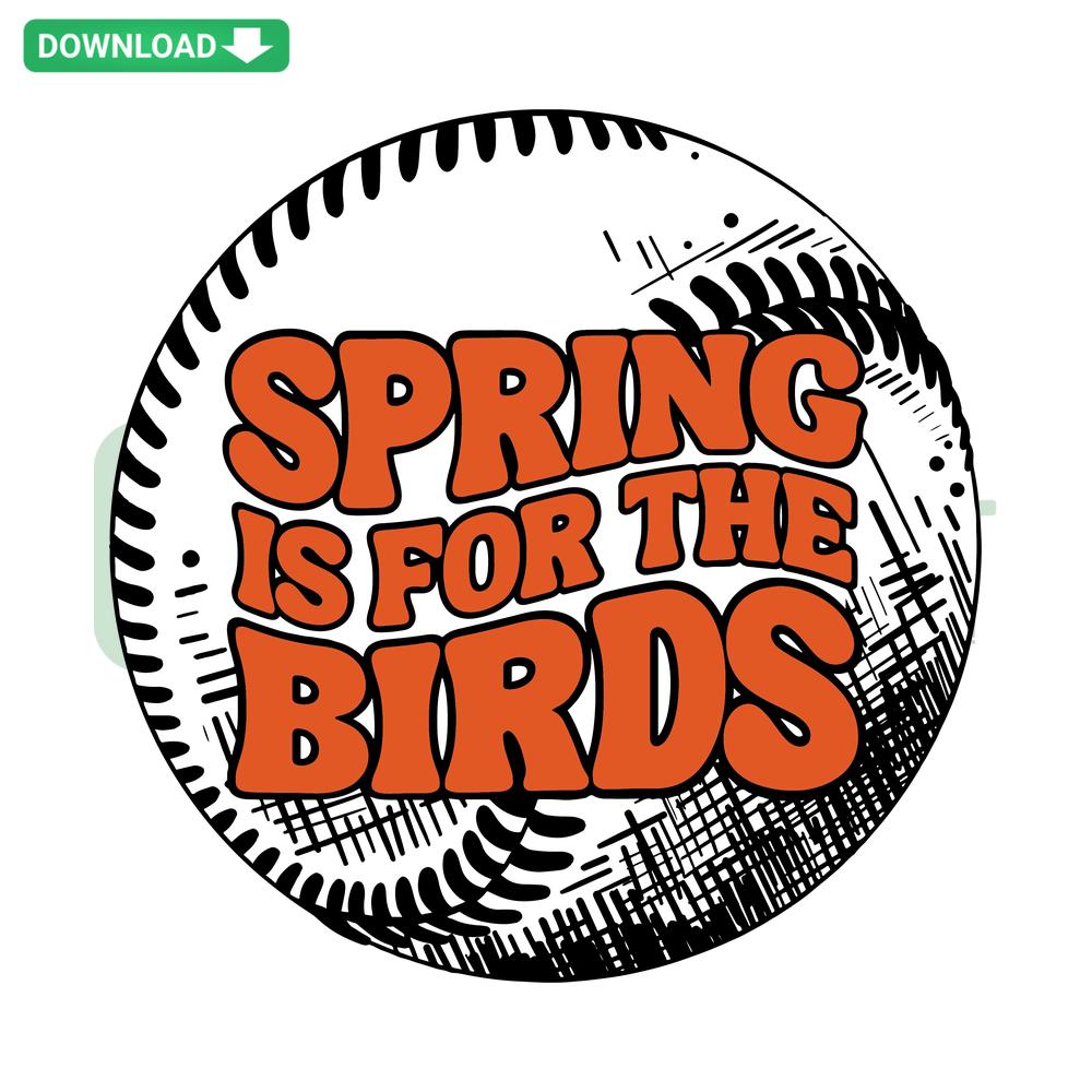Baltimore Baseball SVG Clip Art: Spring Is For The Birds design showcasing colorful birds and baseball elements in a vibrant layout.