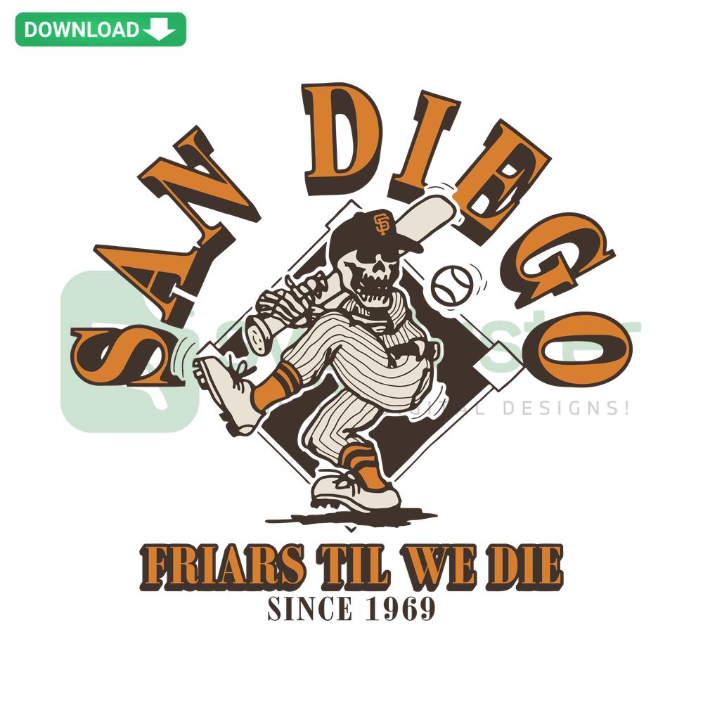 San Diego Swing Friars SVG: Baseball-themed craft design featuring Till We Die slogan for sports enthusiasts.