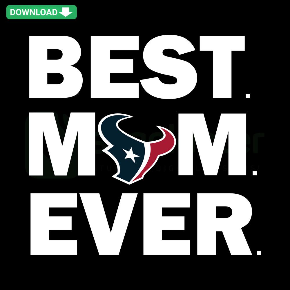 Best Mom Ever Texans SVG digital design for Cricut; vibrant graphic celebrating Texas moms. Instant SVG download.