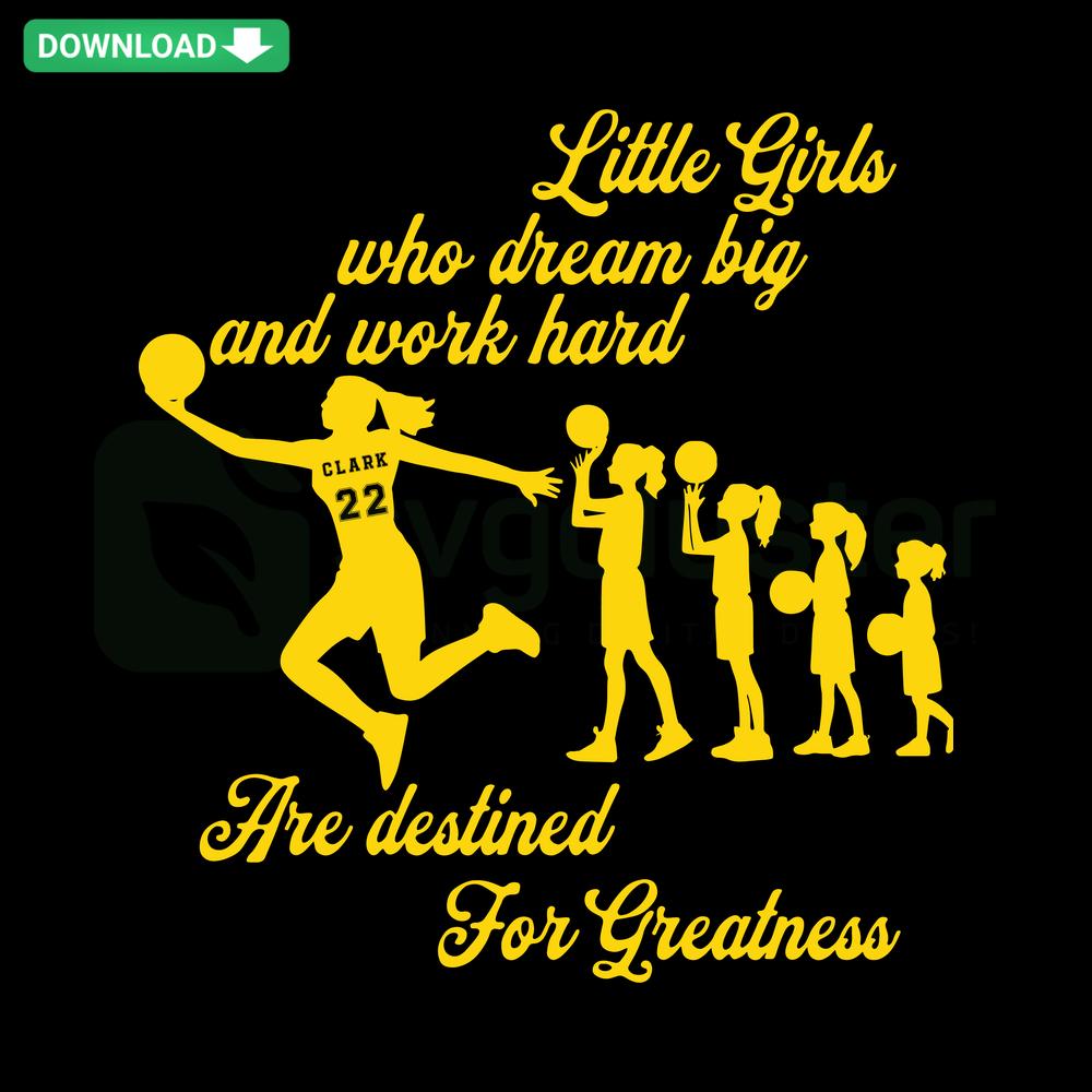 Litle Girls Who Dream Big & Work Hard SVG Design for Home Decor, Inspirational Quote, Motivational Wall Art, Digital Download