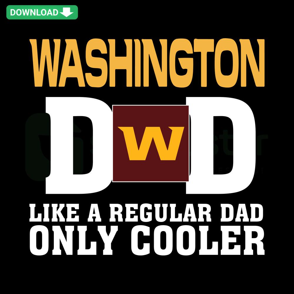 SVG design featuring stylized text: Washington Dad Like A Regular Dad Only Cooler, suitable for cutting files or crafts.