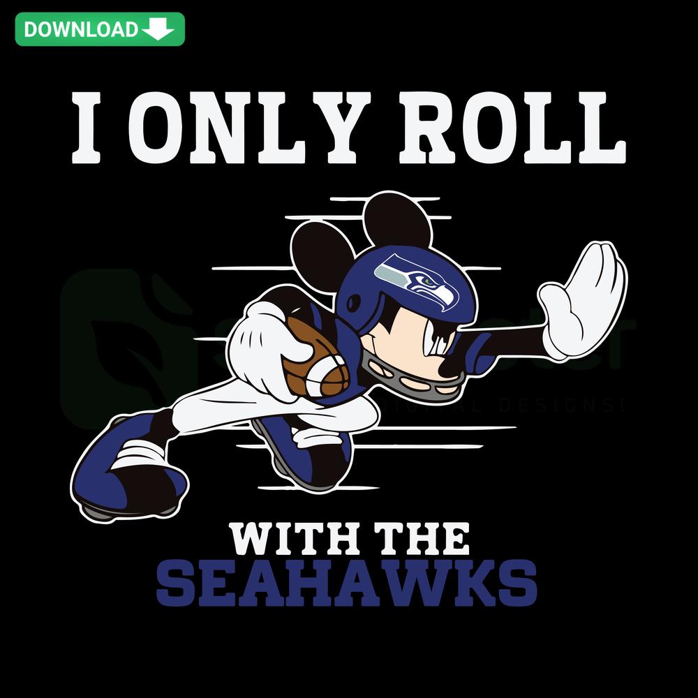 Seattle Seahawks Fan SVG: I Only Roll With The Seahawks Design for Cricut Digital Download, Sports Team SVG Template.