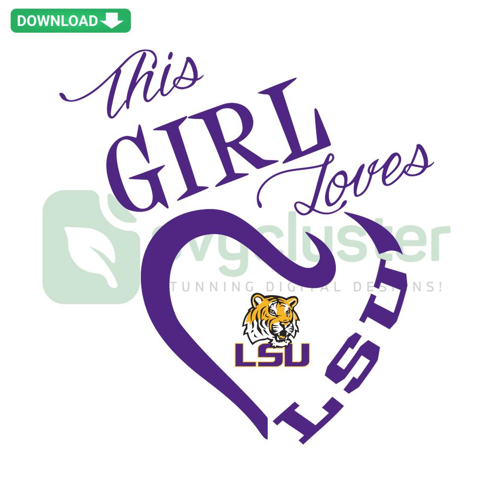 This Girl Loves LSU SVG design featuring playful typography, perfect for Cricut/Silhouette crafting. Ideal LSU digital download.