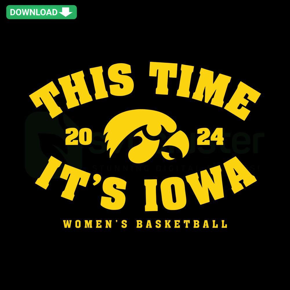 Iowa Women's Basketball SVG design with bold This Time It's Iowa text, perfect for crafting and sports-themed projects.