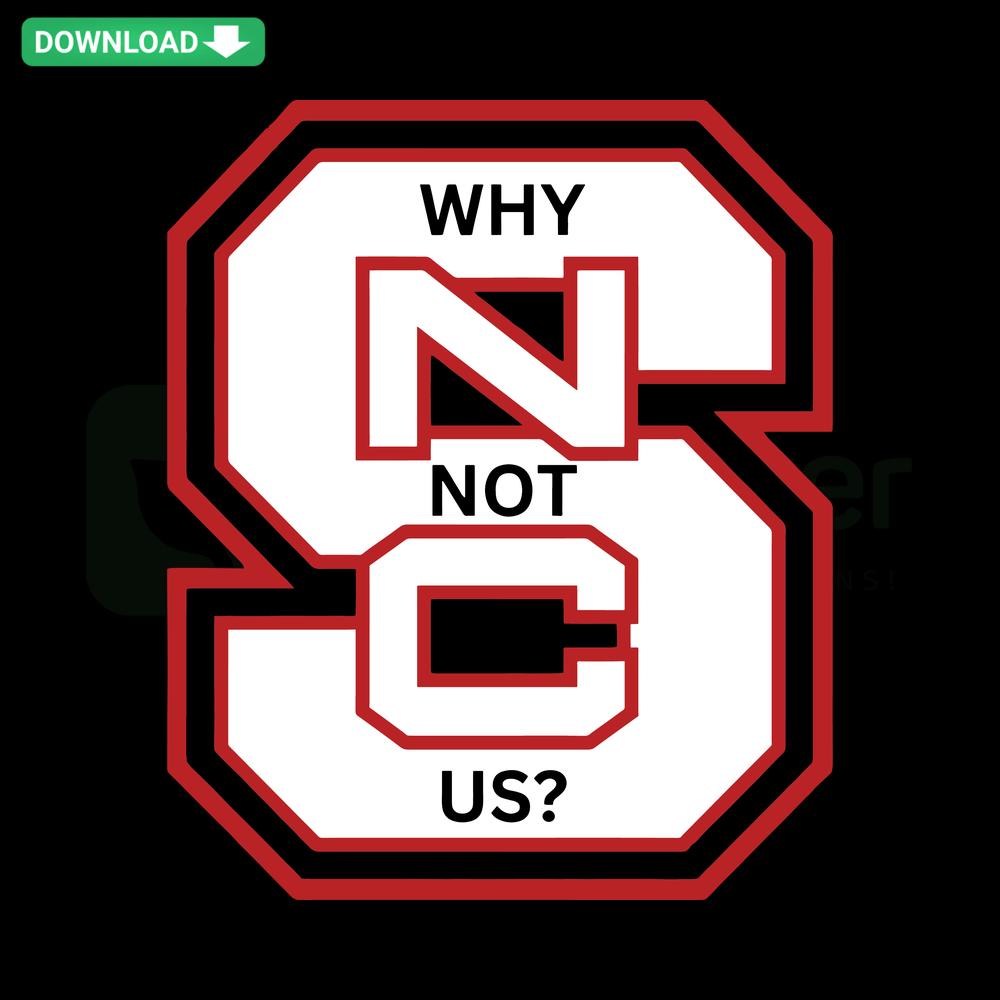 NC State Why Not Us NCAA SVG design, bold red and white text, SVGCluster download, digital assets, college sports graphics.