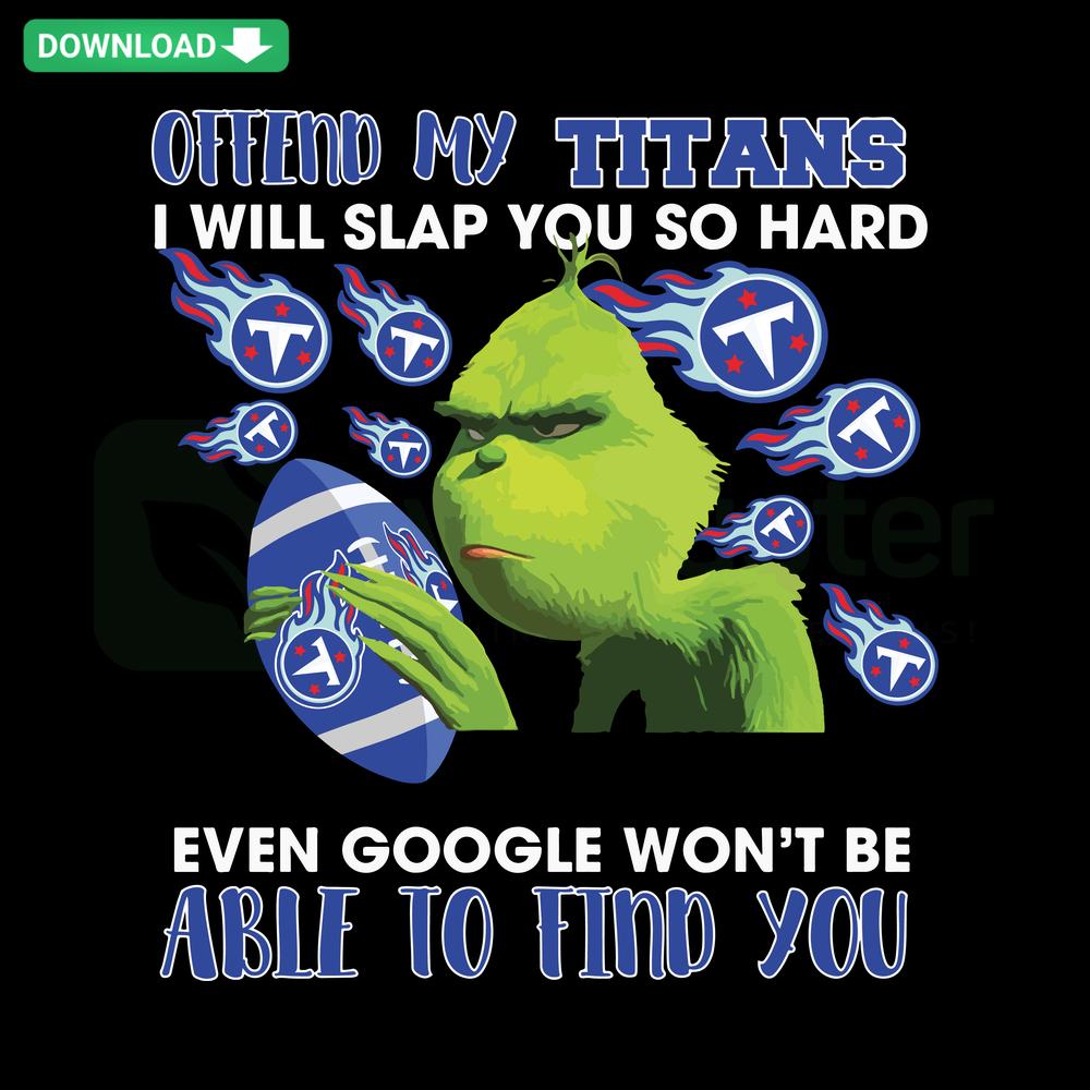 Green and orange comic-style graphic saying Offend My Titans I Will Slap You So Hard, Cricut-ready SVG files.
