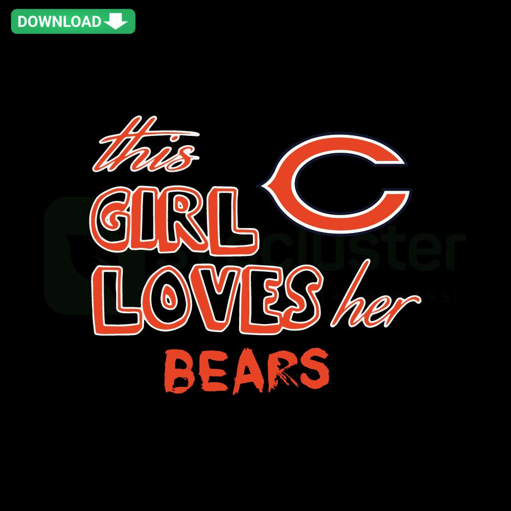 This Girl Loves Her Chicago Bears SVG design: features bold text with heart and football graphics, perfect for fans. Download now!