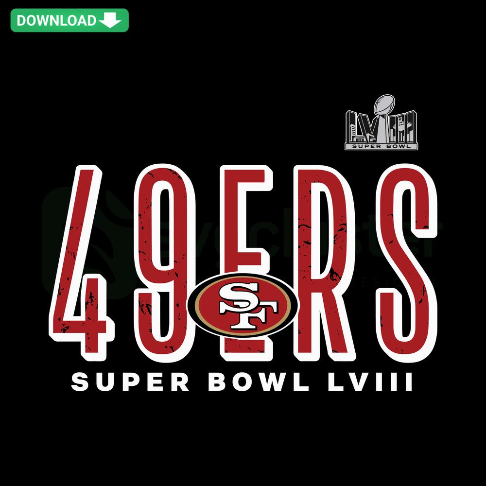 49ers Super Bowl LVIII SVG Digital Download, Custom Vector Art Football Design, San Francisco 49ers Logo, Instant Download