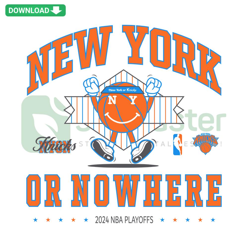 NBA Playoffs NYC Basketball SVG, bold 'New Yor' or Nowhere' slogan; instant digital download; perfect for NYC sports fans.