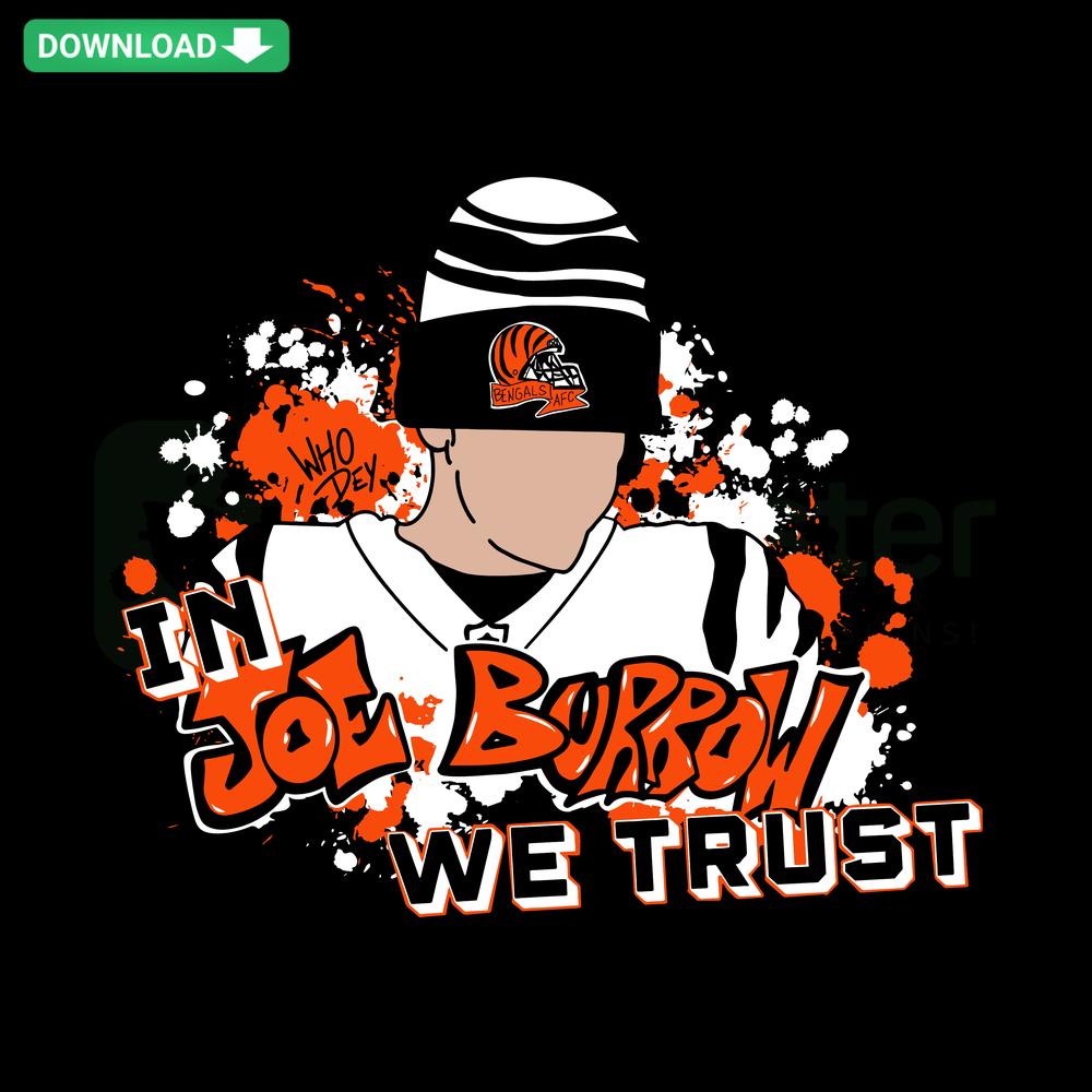 Joe Burrow We Trust SVG File: Bengals Colors, Who Dey Theme, Custom Digital Download, Football Fan Art, SVG for Cricut