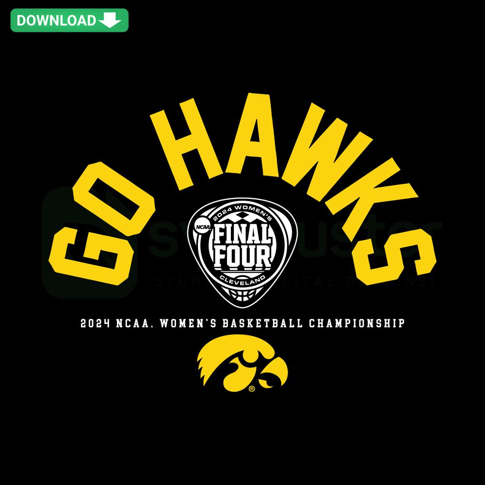 Iowa Womens Basketball Go Hawks Final Four SVG design featuring bold text and basketball motifs, perfect for craft patterns.