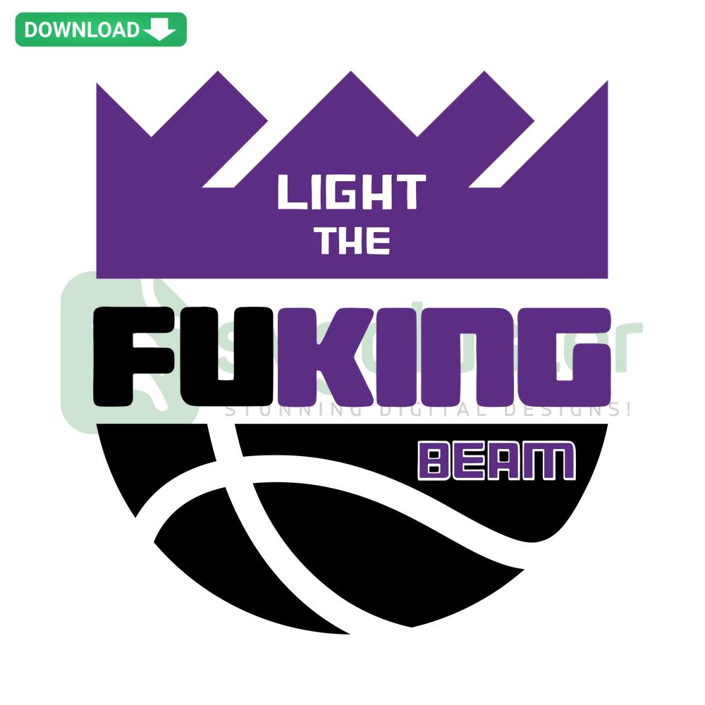 Purple Sacramento Kings SVG with Light The Fucking Beam text, basketball theme, download vector graphics.