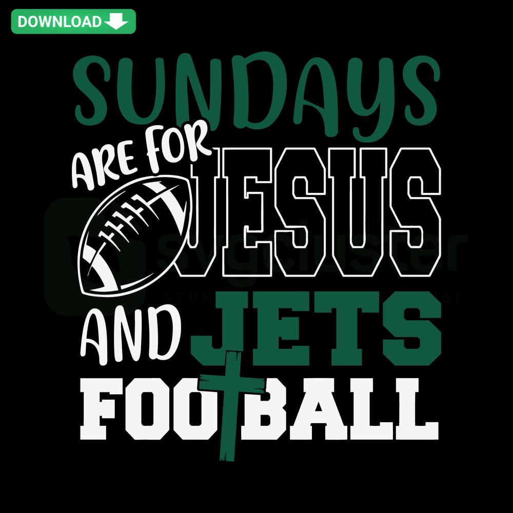 Sundays Are For Jesus And Jets Football SVG, digital Cricut files; includes football graphics, religious theme.