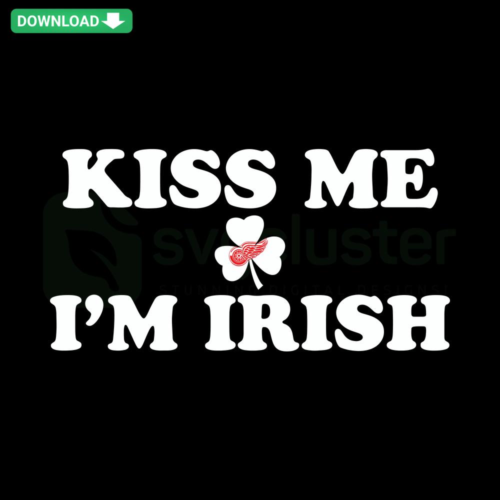 Kiss Me I'm Irish Detroit Red Wings SVG, green shamrock design, St. Patrick's Day digital download, printable vector file.