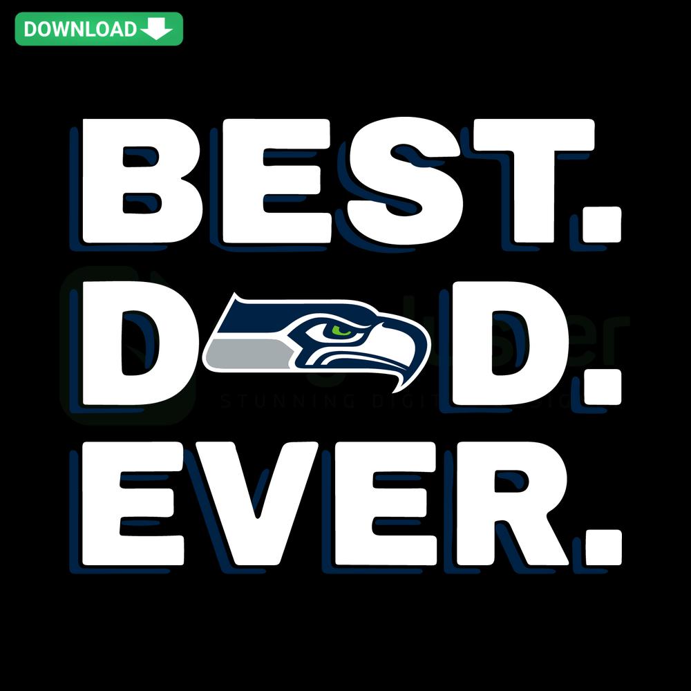 Seattle Seahawks Best Dad Ever SVG design, digital wall art file featuring team colors and iconic logo for crafting or decor.