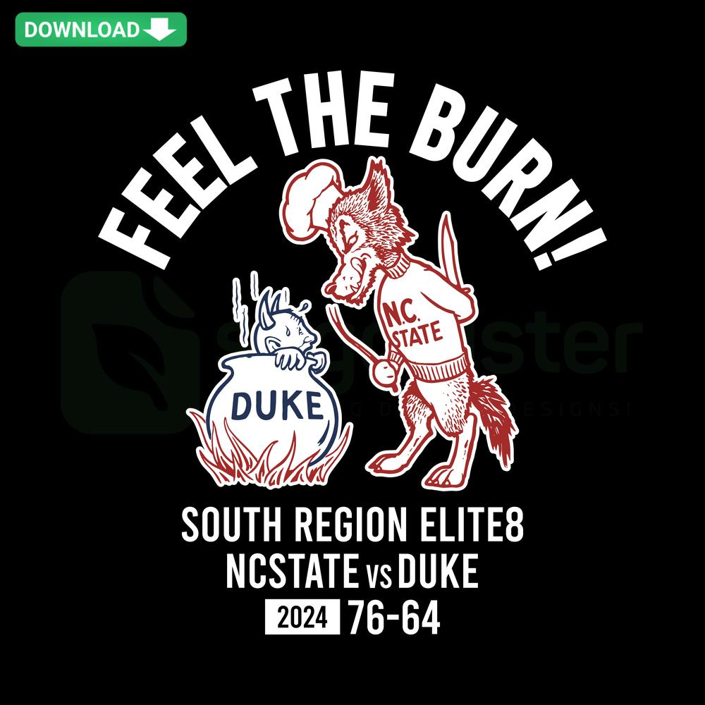 NC State VS Duke Basketball SVG, Feel The Burn design, Digital Download, Clip Art for sports fans and crafting projects.
