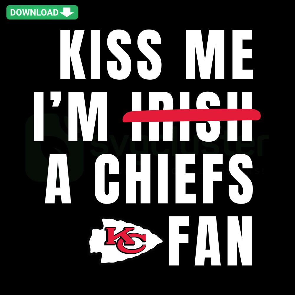 Kiss Me I'm A Chiefs Fan SVG Digital Download: Bold text with heart and arrow graphics, perfect for Kansas City Chiefs fans.