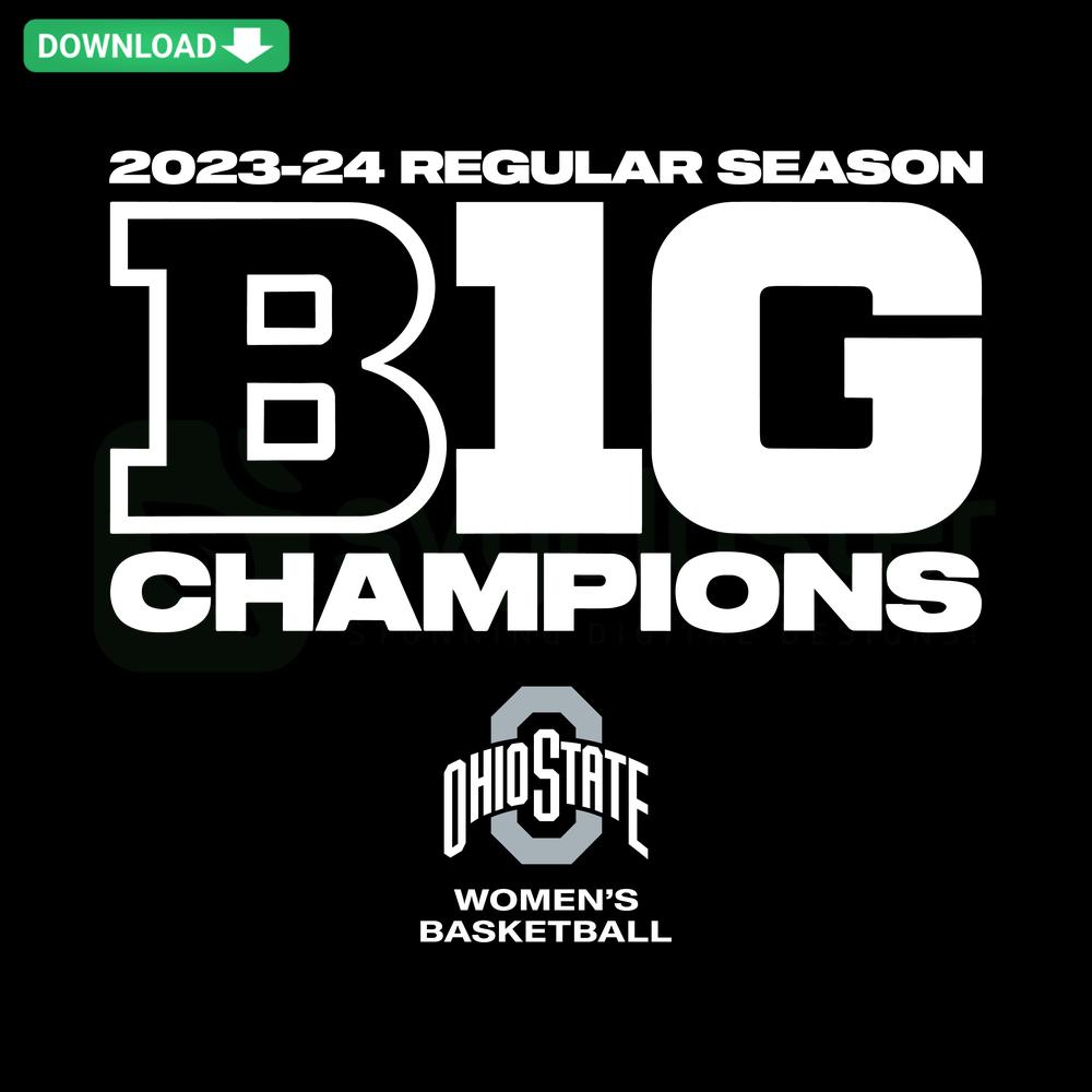Ohio State Women's Basketball 2024 Champions SVG with Big Ten logo, featuring craft-friendly patterns for DIY projects.