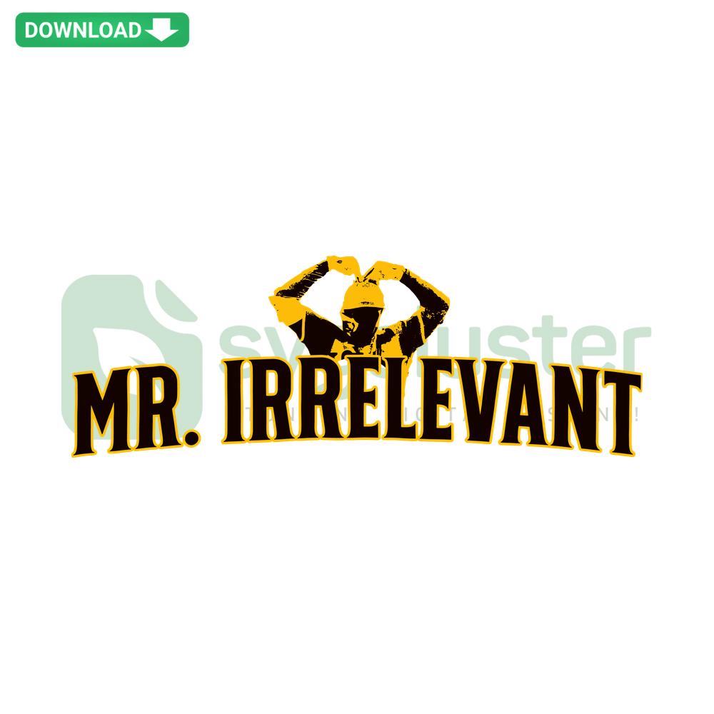 Mr Irrelevant Padres Baseball MLB SVG, T-Shirt Design, Digital Download, Baseball Themed SVG, Vector Graphic