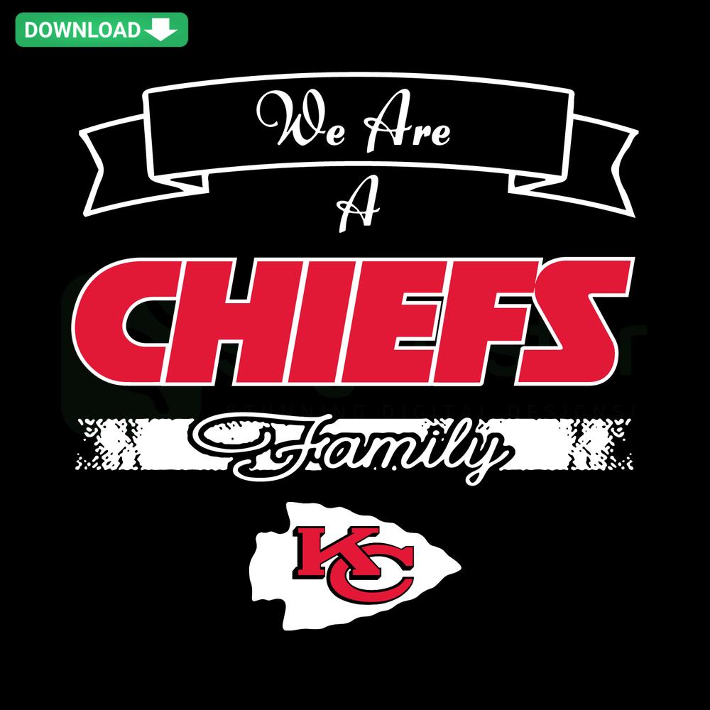 We Are A Chiefs Family SVG design for Cricut featuring bold typography and football theme. Perfect for Kansas City Chiefs fans.