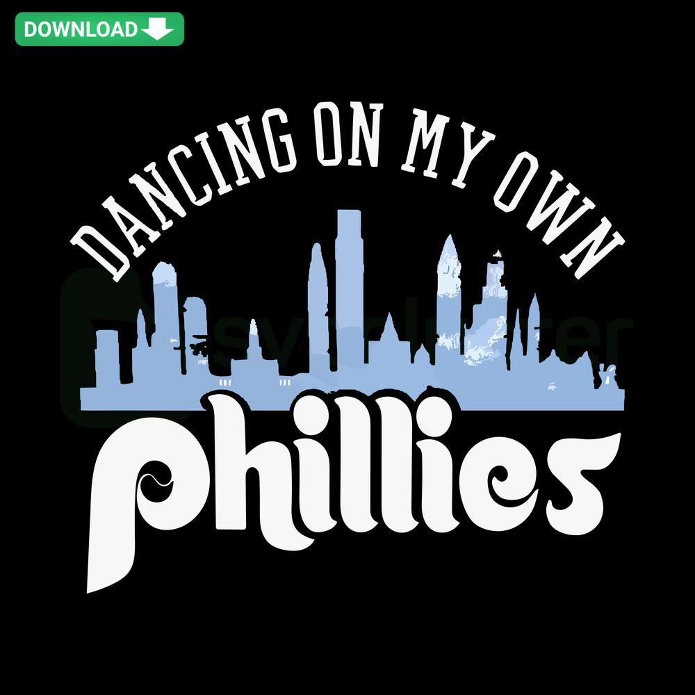 Dancing On My Own Phillies SVG, October Baseball Theme, Instant Download Graphic, Philadelphia Phillies Fan Art, SVG Design