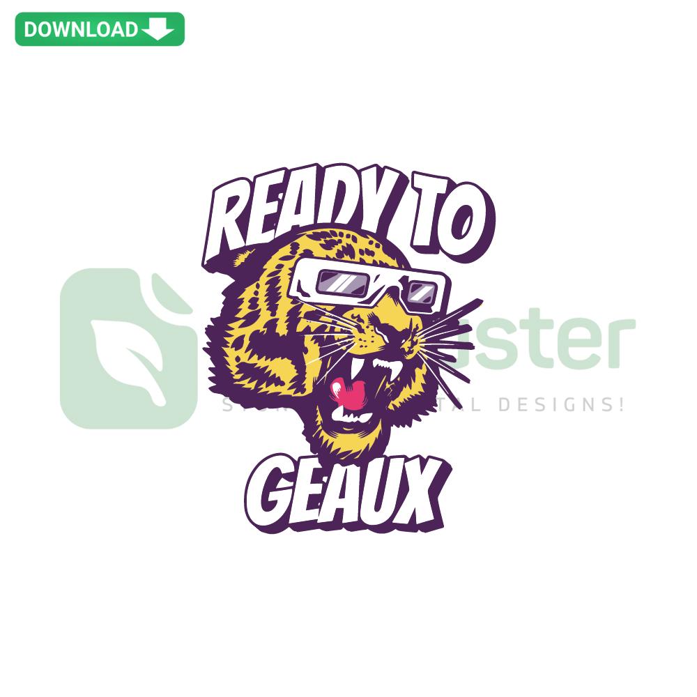 LSU Tigers Lovers SVG Design, Ready To Geaux, Premium Digital Download, LSU Typography, Sports Fandom Art, Geaux Tigers SVG