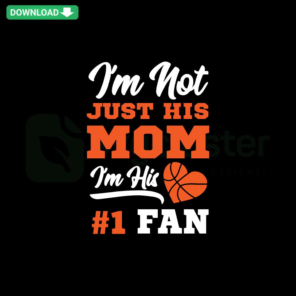 Im Not Just His Mom Im His 1 Fan SVG, fun text design for digital download, free for personal & commercial use, SVG file.