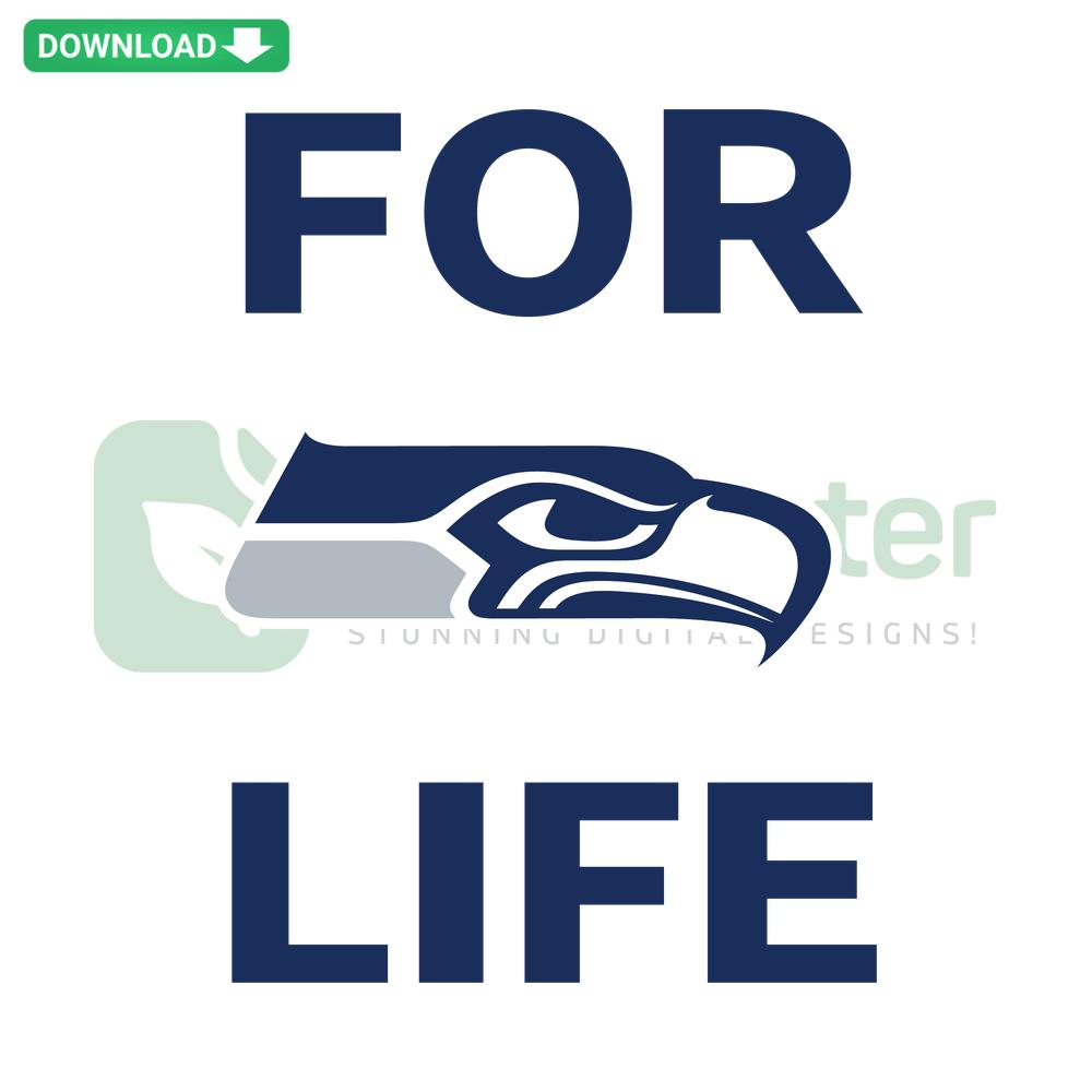 Seattle Seahawks For Life SVG Digital Download, Cricut-ready NFL design featuring team colors, logo, perfect for craft projects.