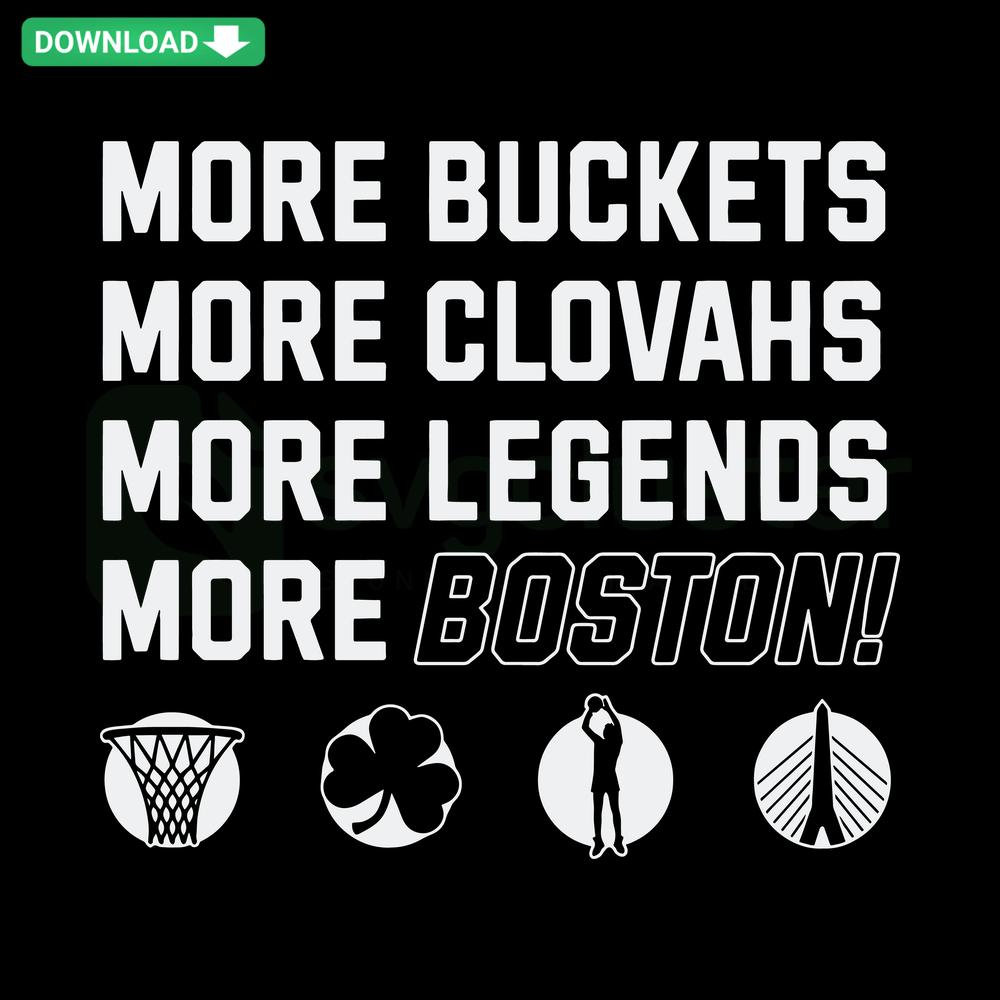 Boston Basketball SVG, More Buckets Clovahs Legends, Editable SVG Files, sports-themed design, digital graphic, Celtics inspiration