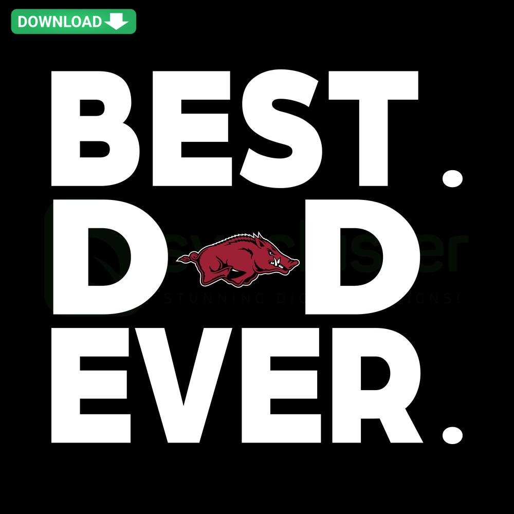 Best Dad Ever Arkansas Razorbacks SVG: Printable sports design featuring Razorbacks logo, perfect for Father's Day gifts