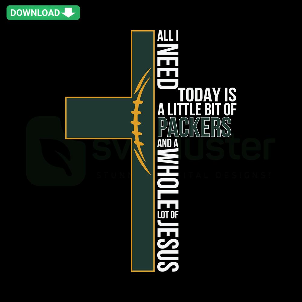 All I Need Today Is A Little Bit Of Packers SVG design template with football motif for card making.