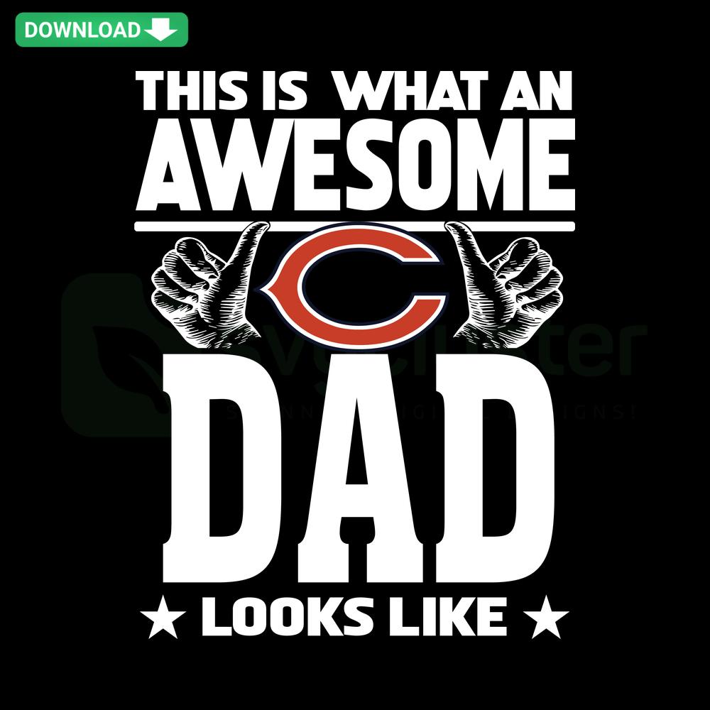 Awesome Chicago Bears Dad SVG Design with Bold Text and Chicago Bears Logo, Ideal for Football Fanatics, SVG Cut Files
