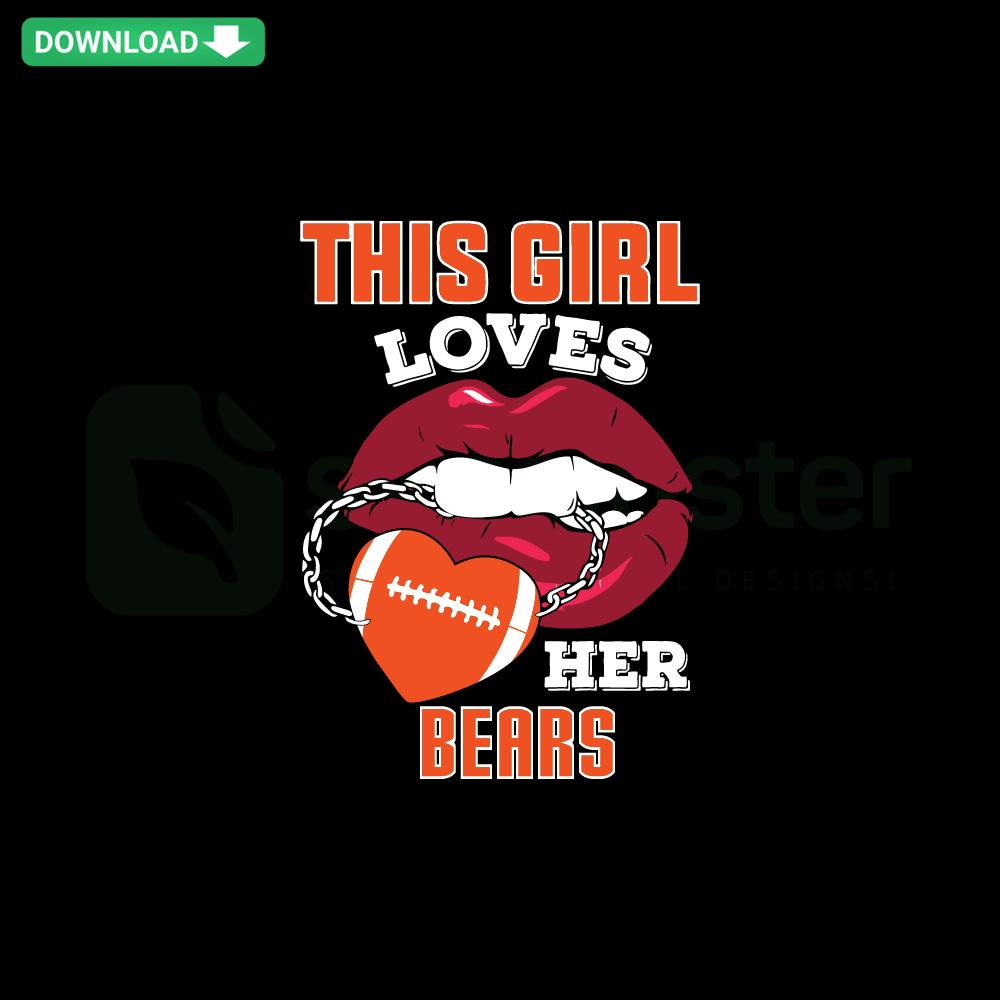 This Girl Loves Her Bears SVG, Sexy Lips Scrapbooking Design, Fun Girls Bears Theme, DIY Crafting, Digital SVG File