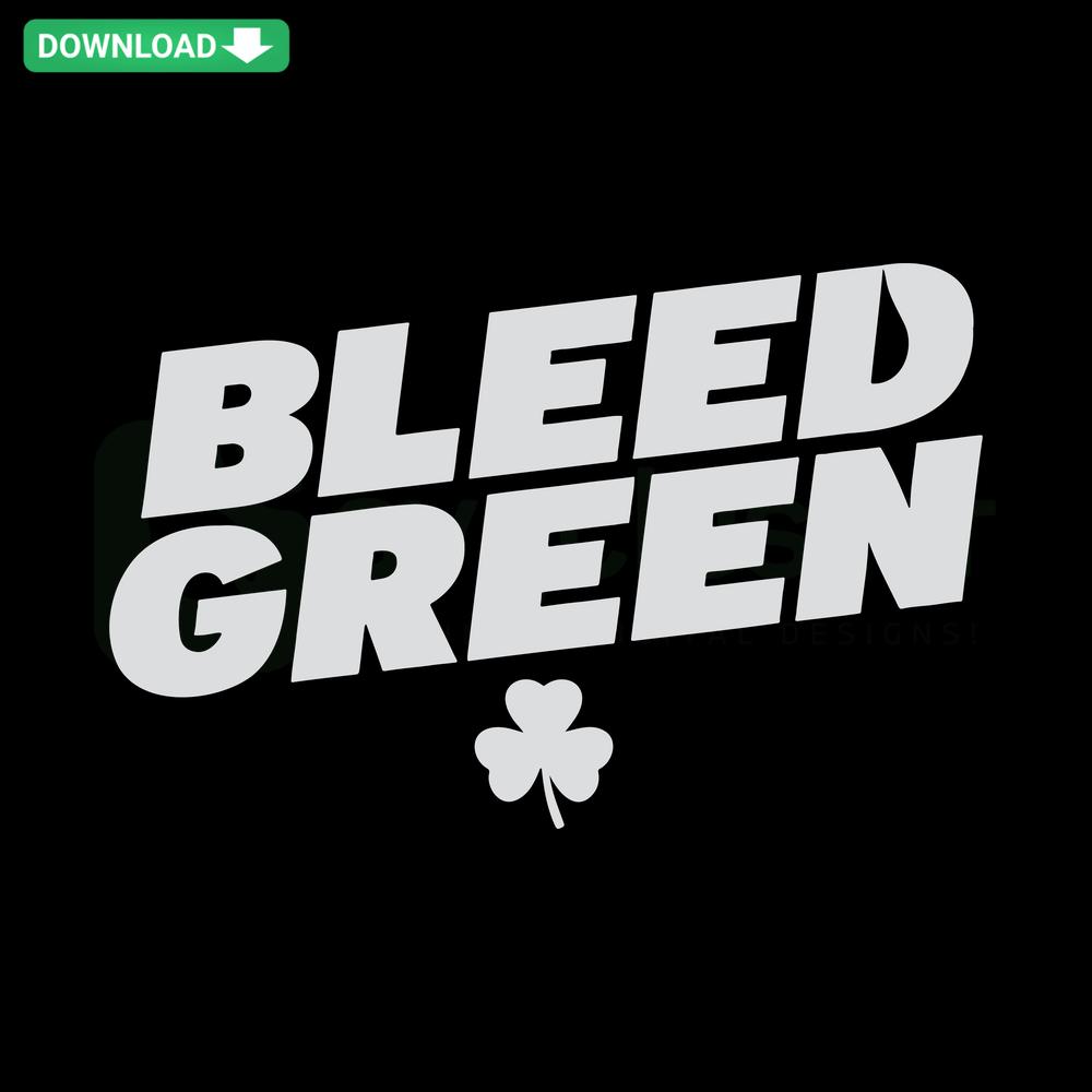 Boston Celtics SVG design featuring Bleed Green text, perfect for basketball fans, downloadable for Cricut crafting.