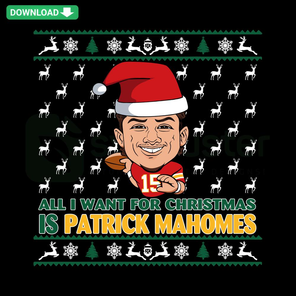 Festive All I Want For Christmas Is Patrick Mahomes SVG design featuring football theme, perfect for custom SVG files.