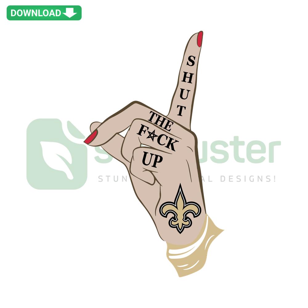 New Orleans Saints Shut The F Up SVG, Bold Text Design, Printable SVG File, Football Team Graphic, Trendy Sports Craft Template