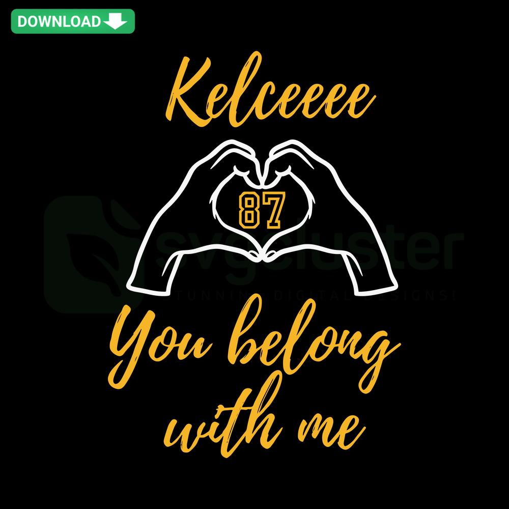 87 Kelce You Belong With Me SVG File: Playful football-themed digital cut file featuring bold typography and jersey number 87.